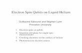 Electron Spin Qubits on Liquid Heliumlyon/Paris Talks 2006/guillaume_04-06.pdfElectron Spin Qubits on Liquid Helium Guillaume Sabouret and Stephen Lyon Princeton University 1. Electron