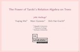The Power of Tarski’s Relation Algebra on Treesjhellings.nl/files/foiks2018_1_slides.pdf1/35 The Power of Tarski’s Relation Algebra on Trees Jelle Hellings1 Yuqing Wu2 Marc Gyssens1