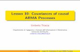 Lesson 10: Covariances of causal ARMA Processes · Umberto Triacca Lesson 10: Covariances of causal ARMA Processes. Ergodicity under Gaussianity Let fx t;t 2Zgbe a stationary process
