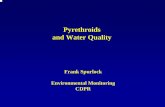Pyrethroids and Water Quality ¢â‚¬¢ DPR plans to put synthetic pyrethroid products into reevaluation ¢â‚¬¢