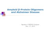 Amyloid β-Protein Oligomers and Alzheimer Diseaseweb.pkusz.edu.cn/wu/files/2013/11/20131227-Cheng-Gui-Juan_Amyl… · Hardy, J.; Selkoe, D. J. Science 2002, 297, 353. Accumulation