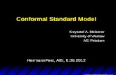 Krzysztof A. Meissner University of Warsaw AEI Potsdam...Conformal Standard Model – assumptions K.A.M., H. Nicolai, Phys.Lett. B648 (2007) 312 • Classical conformal symmetry in