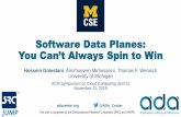 Software Data Planes: You Can’t Always Spin to Win · 2020. 3. 6. · Software Data Planes: You Can’t Always Spin to Win Although effective in avoiding HoL blocking, spin-polling