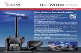 Marine Radio for Hazardous LocationsThe IC-M88 UL version is built tough to withstand hazardous and unhospitable environments at sea and on land. Even if the IC-M88 UL version is dropped