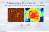 Astrophysical Uncertainties in the Sunyaev-Zel’dovich ...clust10/presentations/Nagai_Daisu… · f ~ 10-6-10-5 • Dynamical heating by mergers: ε DM ~ 0.05 • Non-thermal pressure