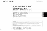 FM MW LW Cassette Car Stereo - sony-latin.com...this manual, please consult your nearest Sony dealer. To maintain high quality sound If you have drink holders near your audio equipment,