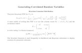 Generating Correlated Random Variables - Cornell · PDF file Generating Correlated Random Variables Bivariate Gaussian Distribution The joint (bivariate) PDF for X 1;2 is f X1X2 (x