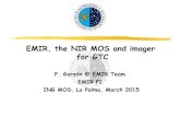 EMIR, the NIR MOS and imager for GTC · F. Garzón, EMIR. ING-MOS, Marzo 2015 8 Use EMIR to obtain near IR spectroscopy of some thousands sources vast majority located in the inner