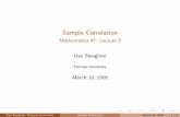 Sample Correlation - Mathematics 47: Lecture 5math.furman.edu/~dcs/courses/math47/lectures/lecture-5.pdf · Sample Correlation Mathematics 47: Lecture 5 Dan Sloughter Furman University