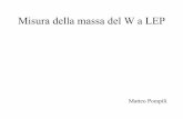 Misura della massa del W a LEPdionisi/docs_specialistica/Massa-W.pdf•Poichéil τha vita media breve (0.3 psec), per identificarlo sono usate delle selezioni speciali, basate sulla