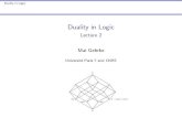 Duality in Logic - Portal · Duality in Logic Duality for operations Duality for operations on DLs This goes through in some form to the general setting: IThe correspondence between