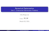 Numerical Optimization - Unit 7: Constrained Optimization ...cherung/teaching/2011cs5321/handout7.pdf · (UNIT 7) Numerical Optimization March 28, 2011 12 / 29. Two de nitions for