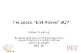 The Space Above BQP - homepage | MIT CSAIL Theory of ...theory.csail.mit.edu/ITCS2016/slides/bouland.pdfThe Space ‟Just Above QP Adam Bouland Based on joint work with Scott Aaronson,