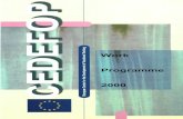 ui Programme 2000 - Archive of European Integrationaei.pitt.edu/42598/1/2000_CEDEFOP.pdfEuropean Centre for the Development of Vocational Training Learning is the key to Europe's future.