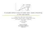 A couple billion lines of code later: static checking in the real … · 2019. 2. 25. · A couple billion lines of code later: static checking in the real world Andy Chou, Ben Chelf,