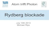 Atom trifft Photon · July 10th 2013 2 1. Introduction Atom in Rydberg state Highly excited → principal quantum number n up to 500 Diameter of atom can reach ~1μm Long life time