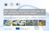 How reliable monitoring tool can be the estrogenic in ... 2010... · Introduction - in vitro assay as risk assessment tool ? Potential relative to E2. 0.00001 0.0001. 0.001 0.01 0.1.