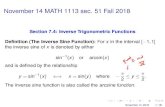 November 14 MATH 1113 sec. 51 Fall · PDF file 2018. 11. 14. · November 14 MATH 1113 sec. 51 Fall 2018 Section 7.4: Inverse Trigonometric Functions Deﬁnition (The Inverse Sine
