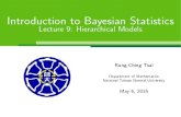 Introduction to Bayesian Statisticsmath.ntnu.edu.tw/~rtsai/104/bayes/slides/lecture9.pdf · Department of Mathematics National Taiwan Normal University May 6, 2015. ... power plant