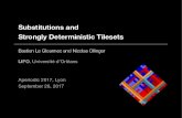 Substitutions and Strongly Deterministic Tilesets - 1ex-3ex · Substitutions and Strongly Deterministic Tilesets Bastien Le Gloannec and Nicolas Ollinger LIFO, Université d’Orléans