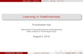 Learning in Indefiniteness · PDF file Purushottam Kar (CSE/IITK) Learning in Indeﬁniteness August 2, 2010 8 / 60. Learning Limitations of PAC learning Most interesting function