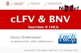 cLFV & BNV - CERNcds.cern.ch/record/2280092/files/Onderwater.pdfcLFV & BNV Searches @ LHCb Gerco Onderwater on behalf of the LHCb collaboration Flavour2017, Qui Nhơn, Việt Nam,