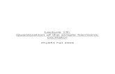 Lecture 19: Quantization of the simple harmonic oscillator 2009. 10. 21.¢  Quantization of the simple
