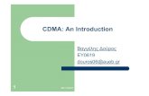 CDMA: An Introductionpages.cs.aueb.gr/~douros/docs_master/CDMA_Introduction_pr.pdf · CDMA Basics (1) z Each station is assigned a unique m-bit code (chip sequence) z To send bit