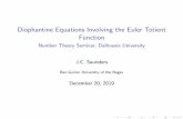 Diophantine Equations Involving the Euler Totient Function ljiu/slides/20191220.pdf · PDF file Thus we must have n maxf61;3a;3b;3cg. J.C. Saunders Diophantine Equations December
