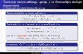 Testiranje matematičnega upanja za Bernoullijev slučajni ...smrekar/TemeljniStatisticniTesti.pdf · eksperiment 3. Dvostranski test ničelne hipoteze H 0: λ = λ 0 Testna statistika