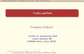 Codes parfaits Fran˘cois Dubois - Université Paris-Saclayfdubois/cours/codes... · est egal a la somme des nombres pr ec edents et on a jB(u; t)j= P j=t j=0 n. in egalit e de Hammingcode