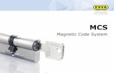 Magnetic Code System - Άμεση Κλειδοτεχνική · For confidential use only! MCS image slide 7 | EVVA CC/EXP 2010 • 8 καγλεηηθή ξόηνξεο • 4 ξόηνξεο
