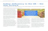 Iodine deficiency in the UK – the way forward · moderate iodine deficiency, or replenish-ment of iodine stores before pregnancy, can improve maternal thyroid function and may benefit
