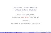 Stochastic Galerkin Methods without Uniform Ellipticity without uniform ellipticity,Juan Galvisand Marcus