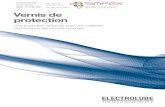 Vernis de protection · Vernis de protection Les vernis de protection sont conçus pour protéger les circuits imprimés et le matériel connexe de leur environnement. Appliqués