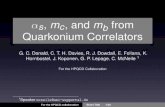s, mc, and mb from Quarkonium Correlatorsindico.ihep.ac.cn/event/2723/session/1/contribution/55/material/slides/0.pdfMoments method j5 = h 5 h: G(t) = a6 X x (am0h) 2h0jj5(x;t)j5(0;0)j0i