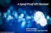 A Spoof-Proof GPS Receiver · A Spoof-Proof GPS Receiver ETH Zurich, Distributed Computing, disco.ethz.ch Manuel Eichelberger, Ferdinand von Hagen, Roger Wattenhofer . ... Read the