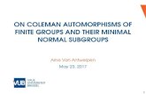 On Coleman automorphisms of finite groups and their ... · NORMAL SUBGROUPS Arne Van Antwerpen May 23, 2017. 2 DEFINITIONS De˙nition Let G be a ˙nite group and ˙2Aut(G). ... Let
