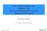 Path Compression and Making the InverseAckermann Function …€¦ · © Raimund Seidel Theorem: Any sequence of mUnion, Find operations in a universe of n elements that uses linking