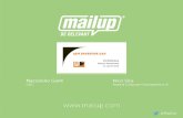 MailUp Company Snapshotaimnews.it/wp-content/uploads/2016/04/9.-MAILUP.pdf · Mail Power Crea le tue newsletter, condividile tramite mail, SMS SMS e Social Network e monitora in tempo