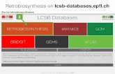 Retrobiosynthesis on lcsb-databases.epfl · BNICE.ch 's a powerful computational method to explore the theoretical space of biochemistry, using the rules of current biochemical knowledge.