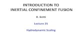 R. Betti Lecture 25 Hydrodynamic ScalingR. Betti . Lecture 25 . Hydrodynamic Scaling . 2 Hydrodynamic scaling is used to extrapolate . OMEGA results to NIF laser energies . The Euler