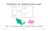 Synthesis of Combinational Logic - MIT6.004 - Fall 2002 9/19/02 L05 – Logic Synthesis 1 Synthesis of Combinational Logic Lab 1 due tonight, Quiz 1 during Friday’s recitation A
