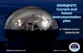 EMIR@GTC Current and - IACiac.es/proyecto/emir/media/EMIR-Cadiz/ACabreraLavers-RIAEMIR-No… · GTC telescope instruments suite (2009-2018) 0.36 – 1.00 μm Broad Band Imaging Low