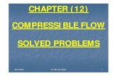 CHAPTER (12) COMPRESSIBLE FLOW SOLVED PROBLEMS COMPRESSIBLE FLOW SOLVED PROBLEMS. 09/12/2010 Dr. Munzer