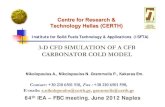 3-D CFD SIMULATION OF A CFB CARBONATOR COLD MODEL C… · Institute for Solid Fuels Technology & Applications (ISFTA) 64. th . ΙΕΑ – FBC meeting. June 2012 Naples . Nikolopoulos