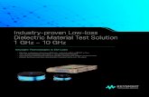 Industry-proven Low-loss Dielectric Material Test Solution ... … · 19.05.2020  · 1 GHz – 10 GHz Keysight Technologies & EM Labs – Ideal for evaluation of low loss dielectric