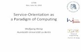 Service-Orientation as a Paradigm of Computingicteri.org/sites/default/files/Reizig-2016-06-23-Kiev-ICTERI-2016.pdf · Kiev, June 24, 2016. 2 2012 celebrated as the greatest computer