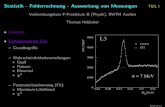 Statistik - Fehlerrechnung - Auswertung von Messungenweb.physik.rwth-aachen.de/~hebbeker/lectures/stat_fprakt_1.pdf · H(x) f(x) dx Bedeutung: Mittelwert von H. z.B. Sonnenstrahlung(Wolkendichte)