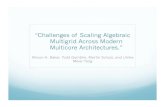 “Challenges of Scaling Algebraic Multigrid Across Modern ... · PDF file “Challenges of Scaling Algebraic Multigrid Across Modern Multicore Architectures.” Allison H. Baker,